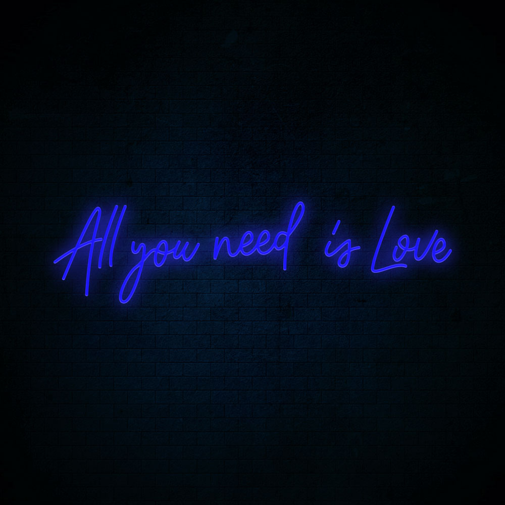 All you need is love Neon Signs
