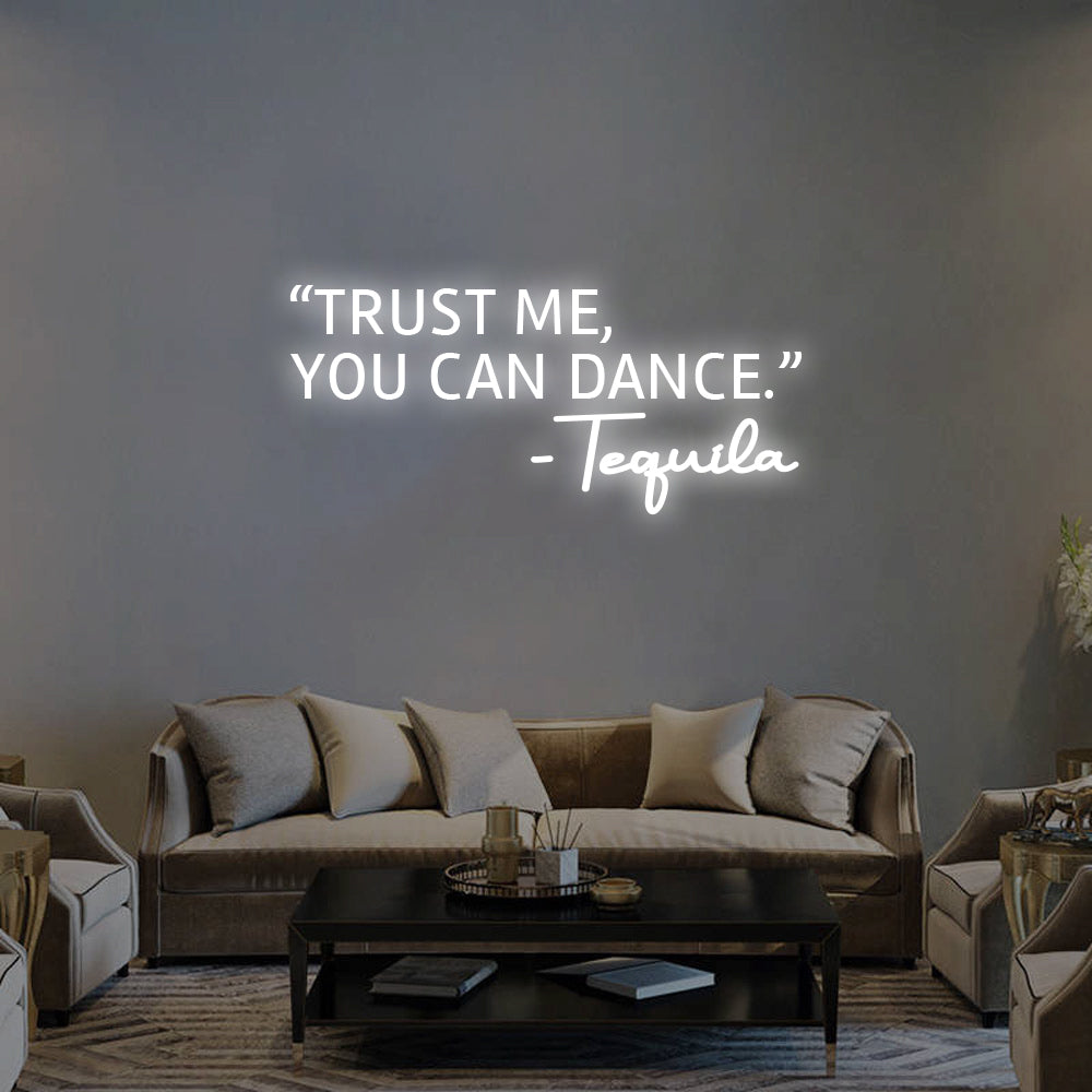 'Trust Me, You Can Dance' Neon Sign
