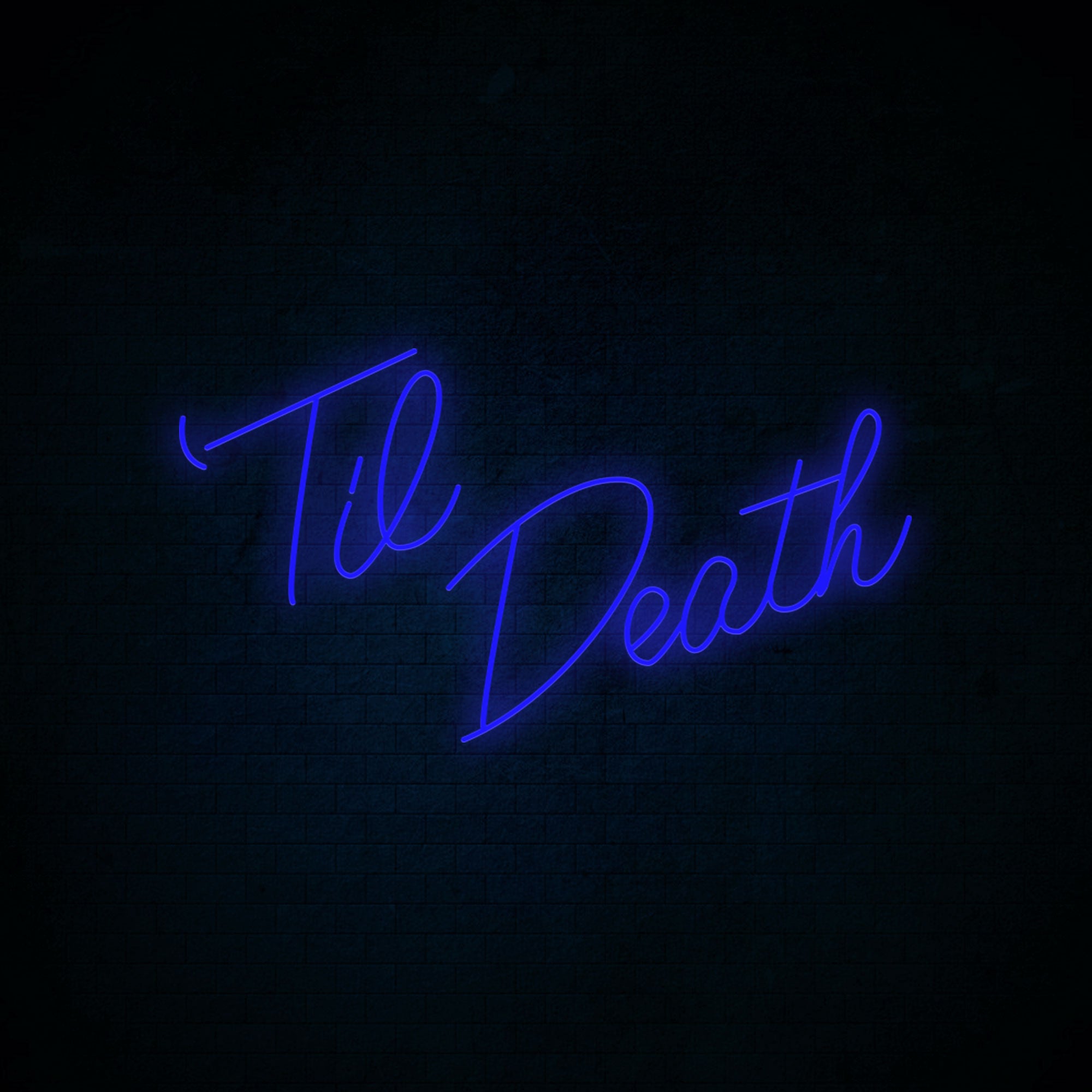 Til Death Neon Signs Big Size