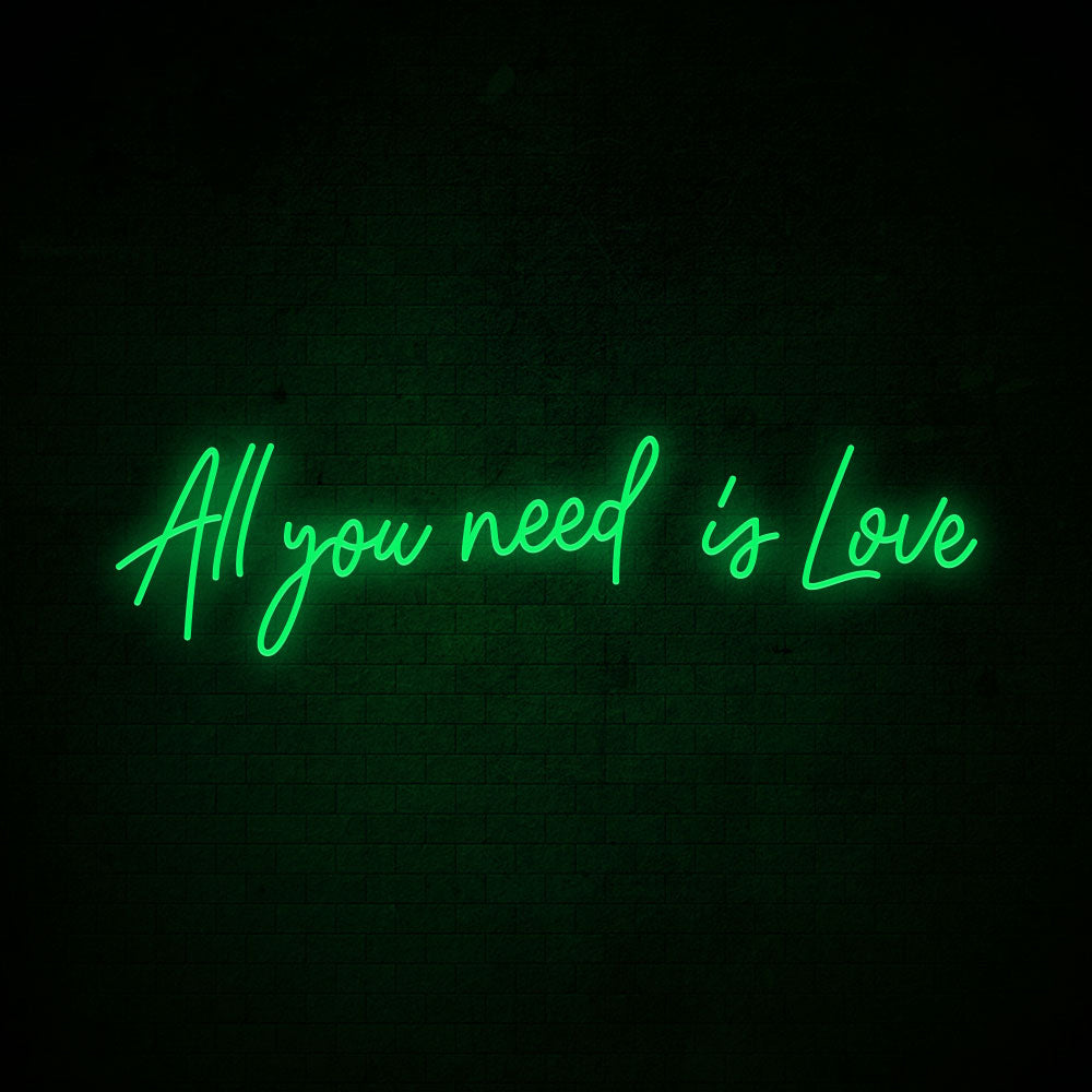 All you need is love Neon Signs