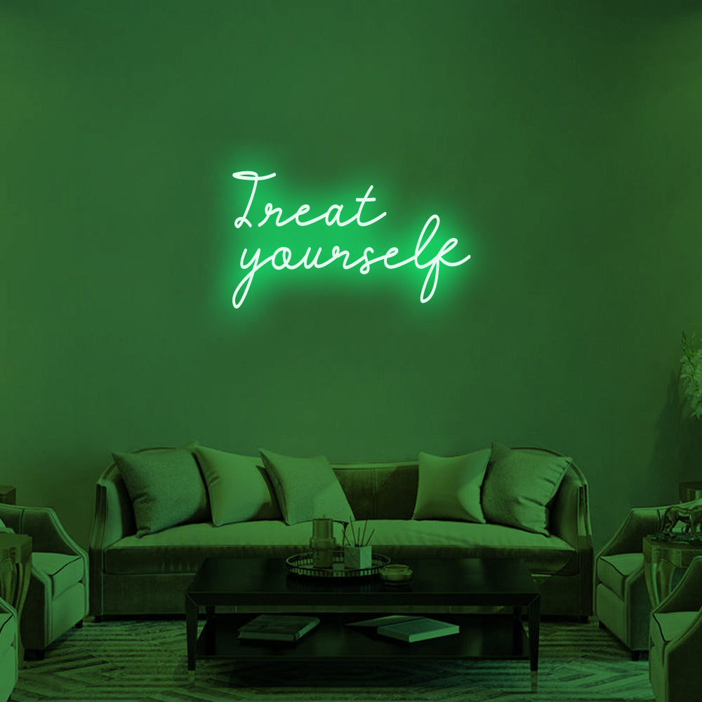 TREAT YOURSELF Neon Signs