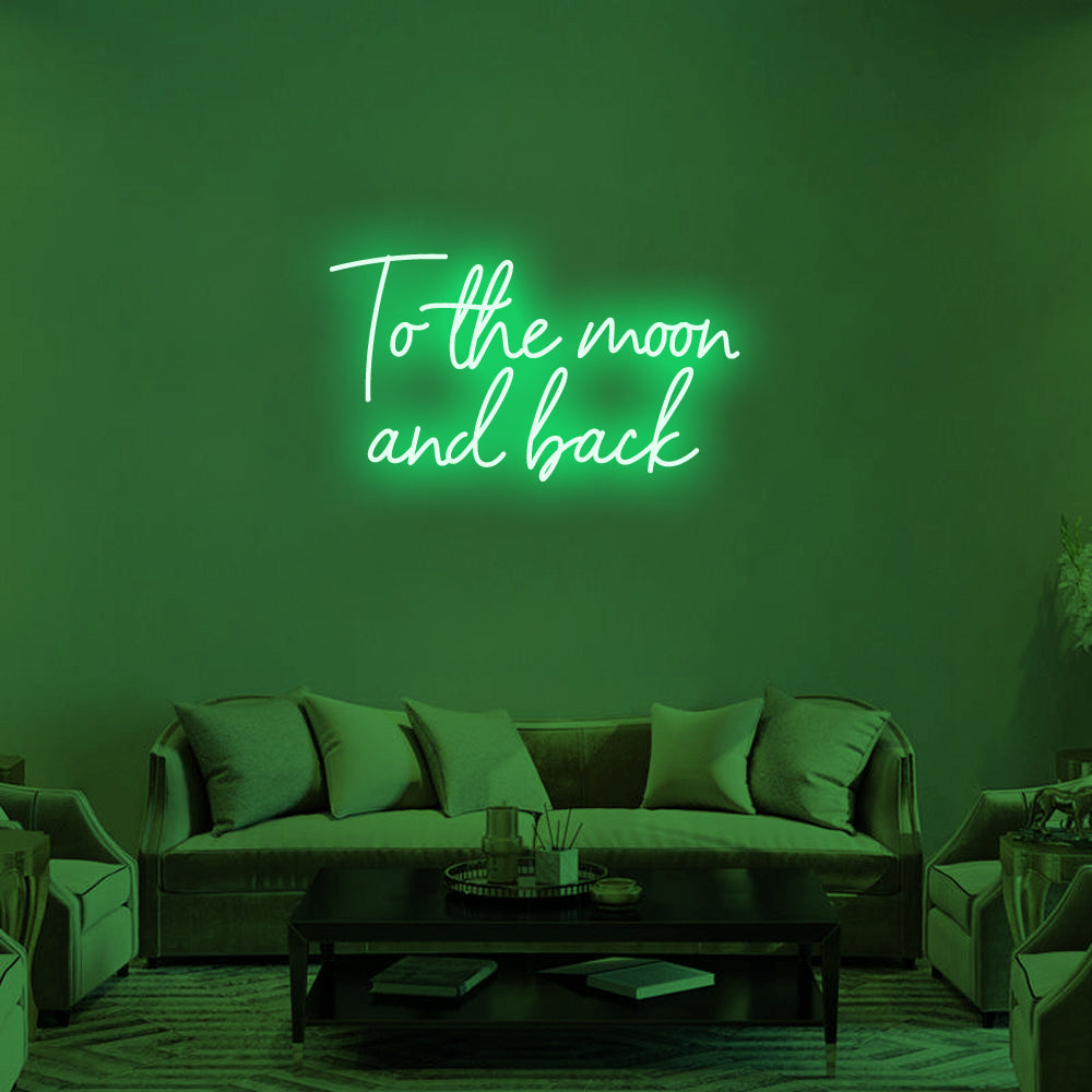 To the moon and back Neon Signs