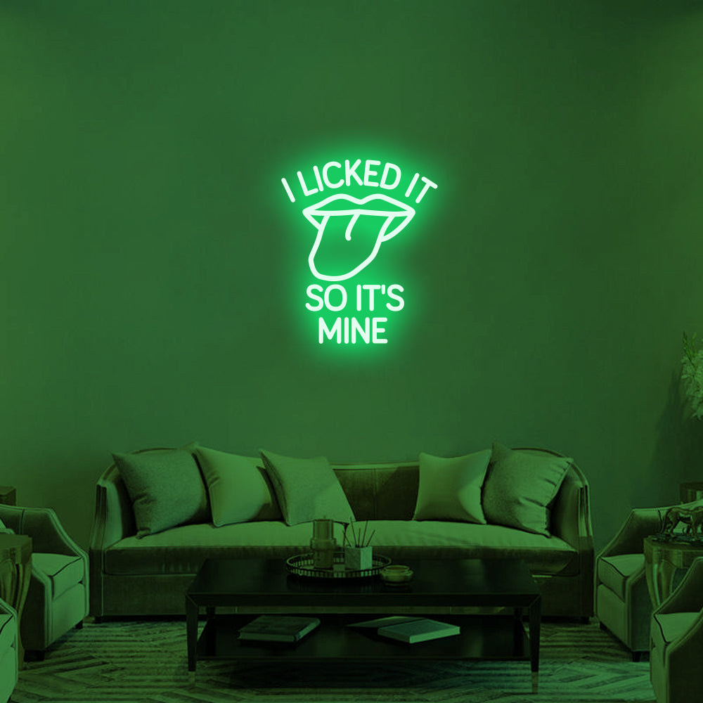 I LI*KED IT SO IT'S MINE Neon Signs-2