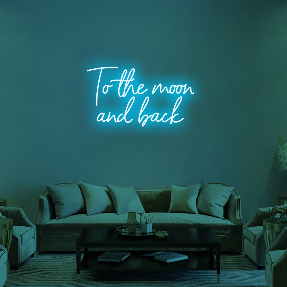 To the moon and back Neon Signs