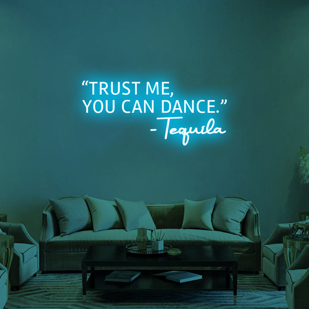 'Trust Me, You Can Dance' Neon Sign