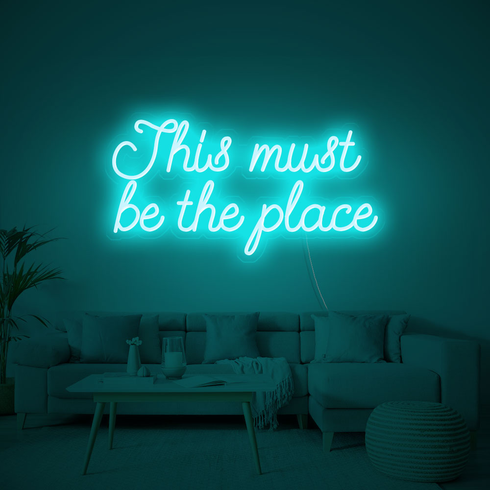 This must be the place Neon Signs