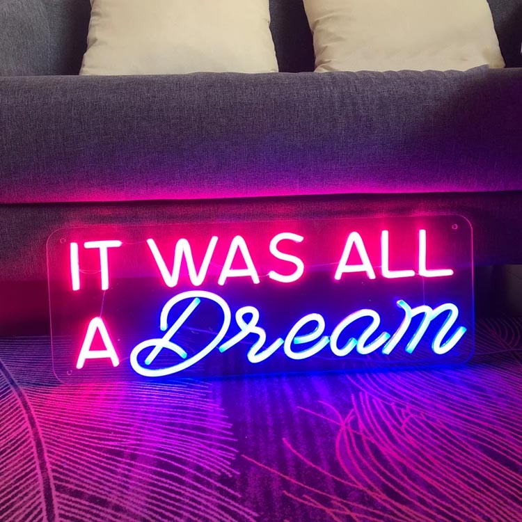 It was all a dream Neon Signs