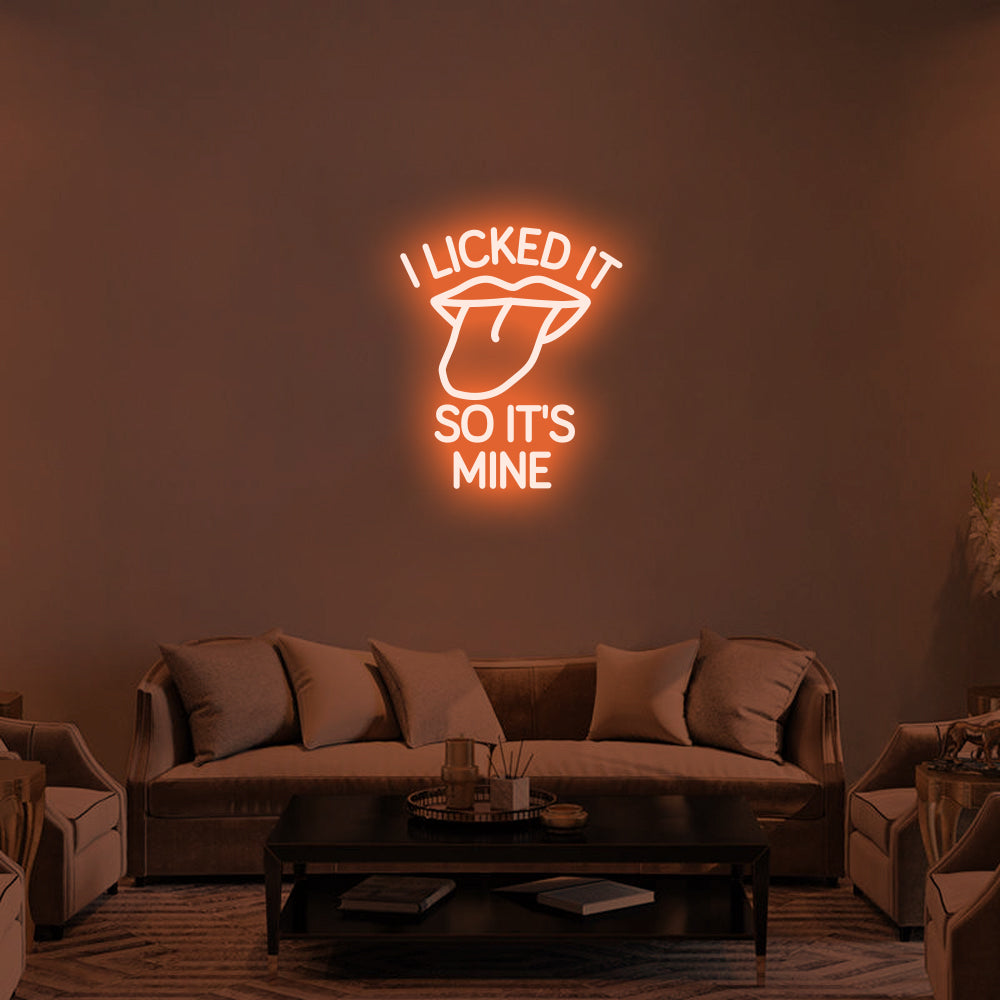I LI*KED IT SO IT'S MINE Neon Signs-2