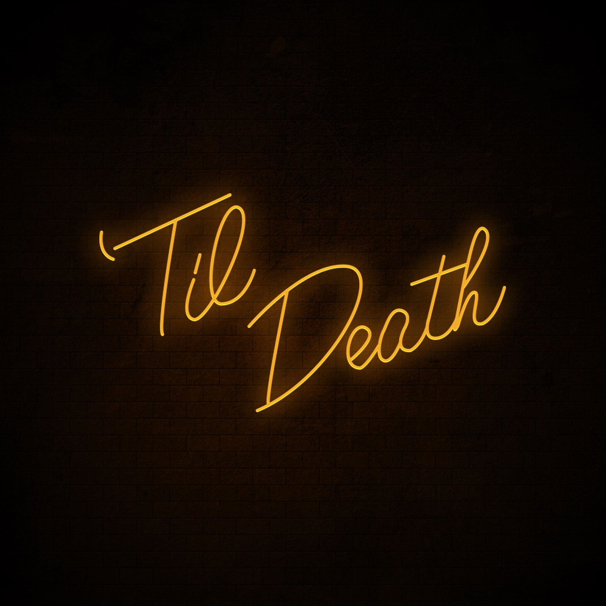 Til Death Neon Signs Big Size