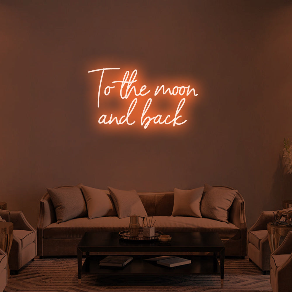 To the moon and back Neon Signs