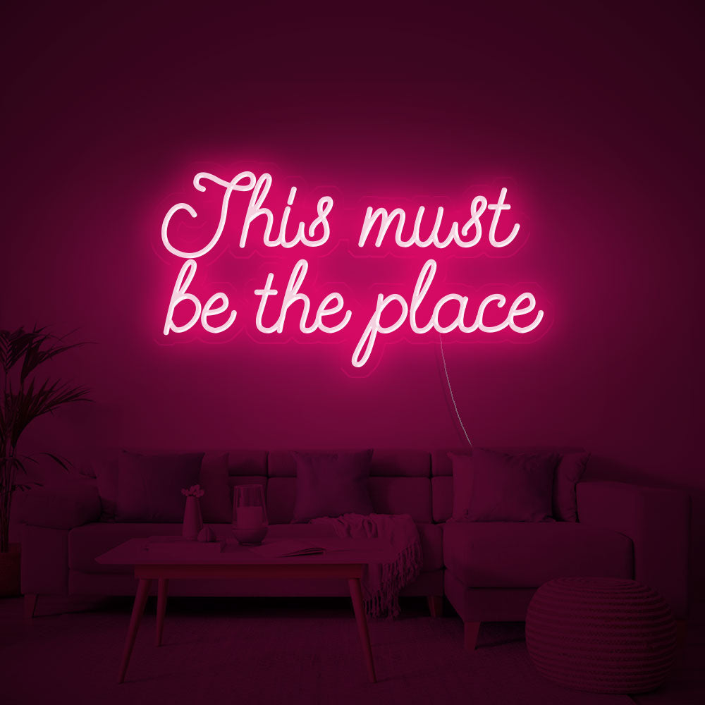 This must be the place Neon Signs