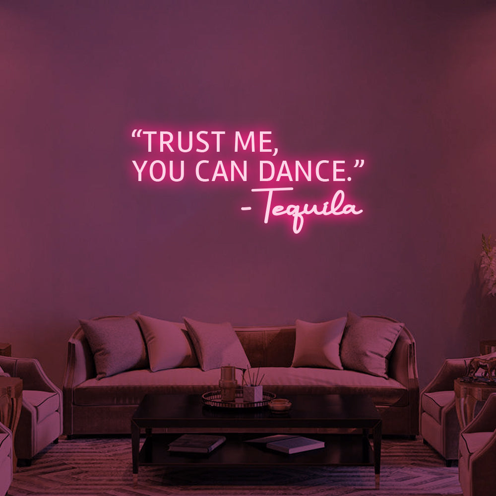 'Trust Me, You Can Dance' Neon Sign