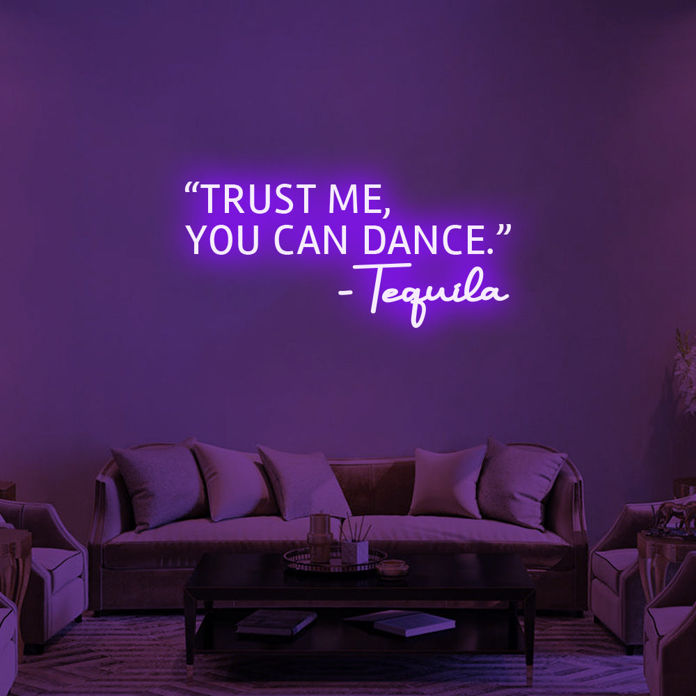 'Trust Me, You Can Dance' Neon Sign