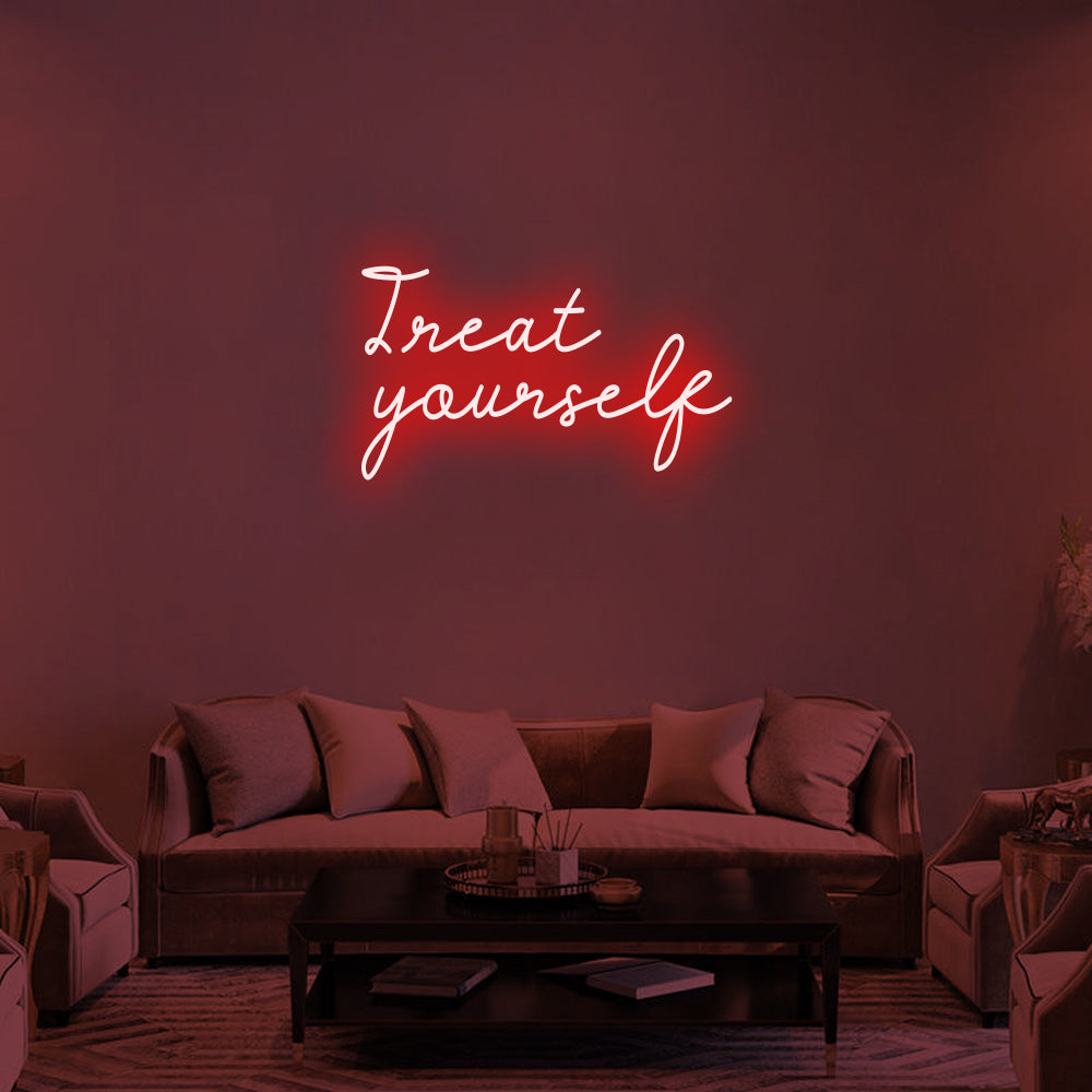 TREAT YOURSELF Neon Signs
