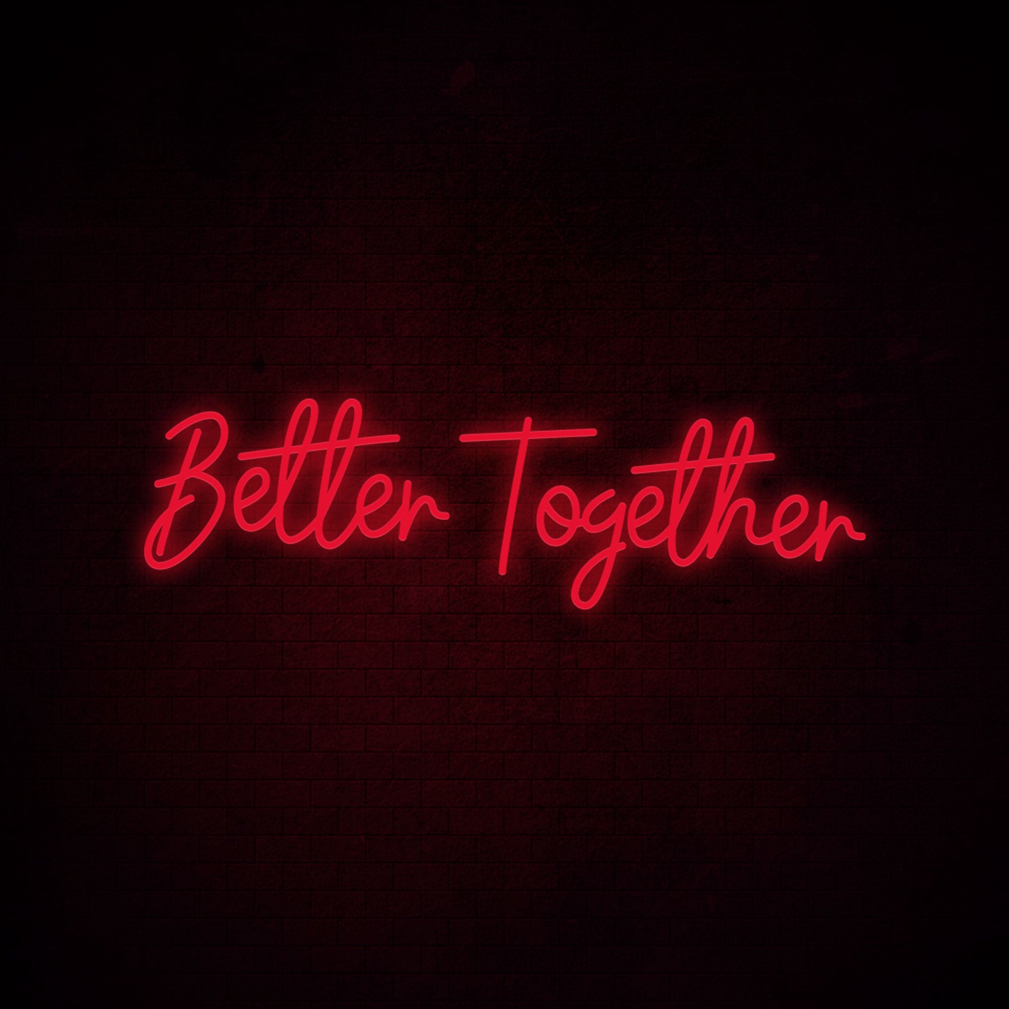Better Together Neon Signs