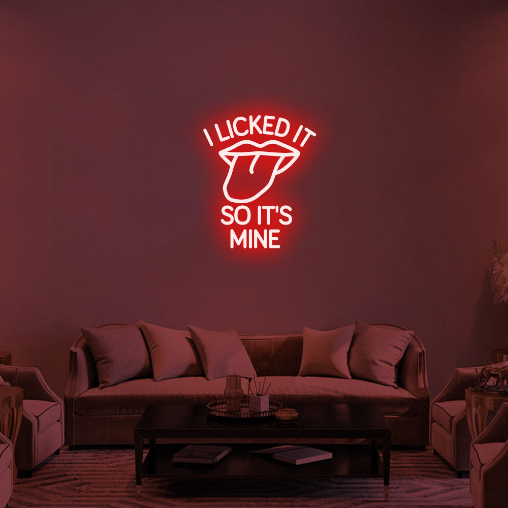I LI*KED IT SO IT'S MINE Neon Signs-2