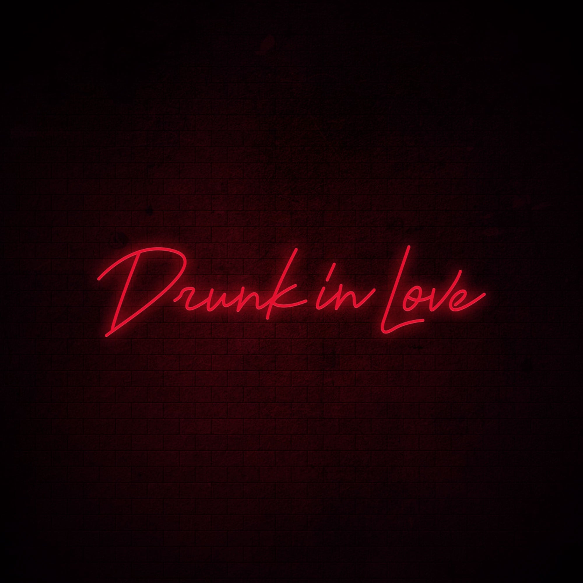 Drunk In Love Neon Signs