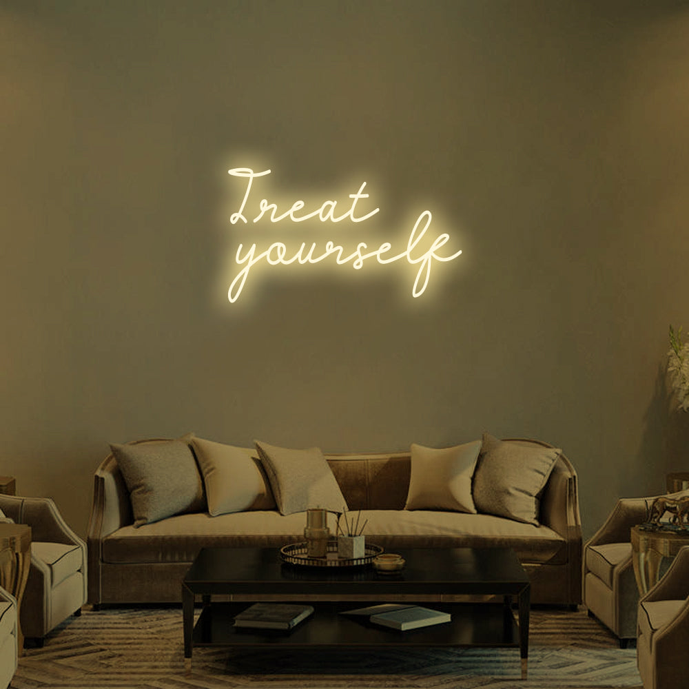 TREAT YOURSELF Neon Signs