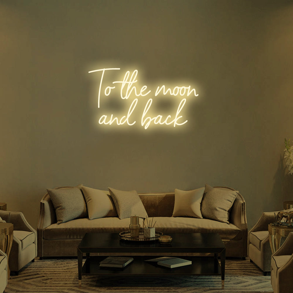 To the moon and back Neon Signs