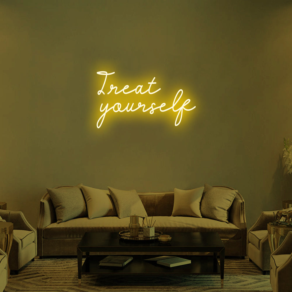 TREAT YOURSELF Neon Signs