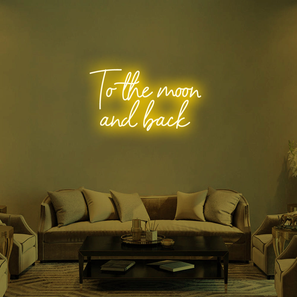 To the moon and back Neon Signs
