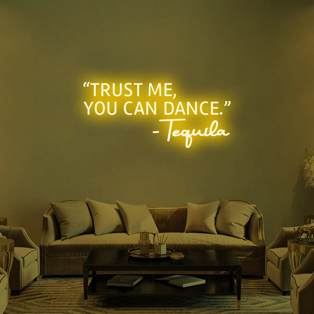 'Trust Me, You Can Dance' Neon Sign