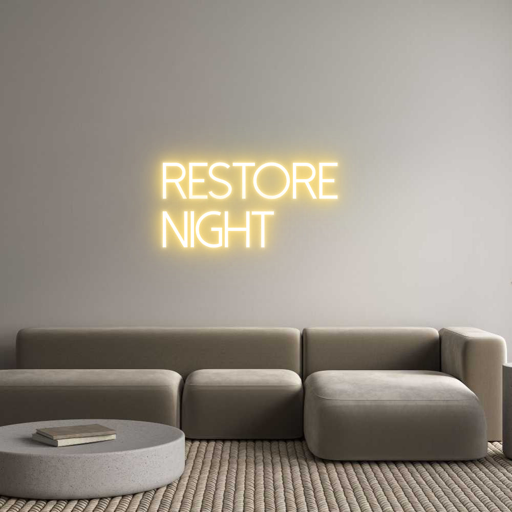 Custom Neon: RESTORE 
NIGHT