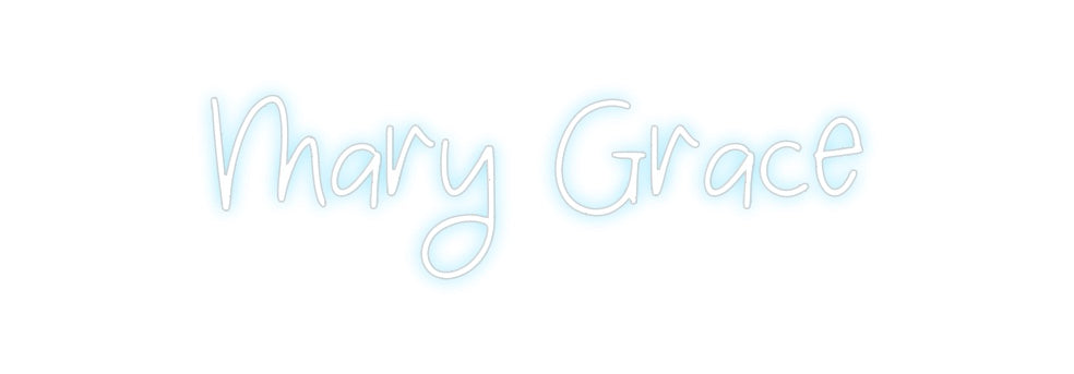 Custom Neon: Mary Grace