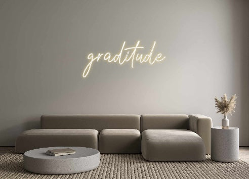 Custom Neon: graditude