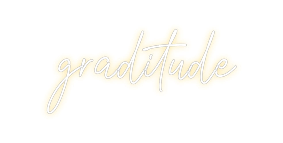 Custom Neon: graditude