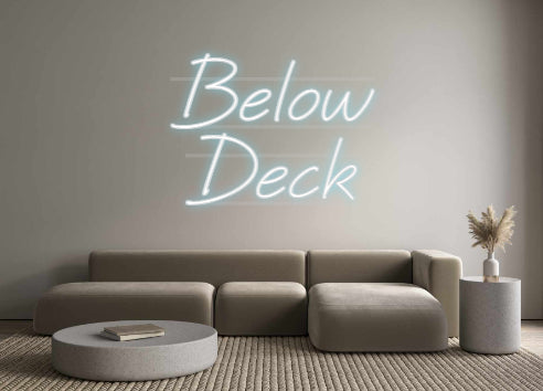 Custom Neon: Below
Deck