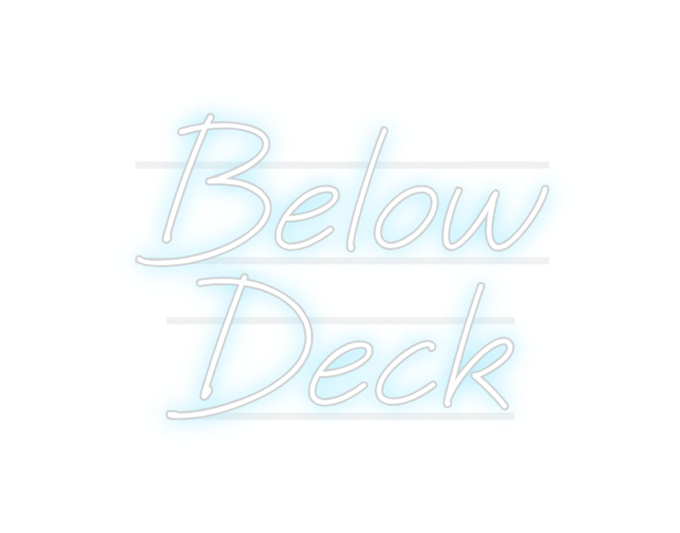 Custom Neon: Below
Deck
