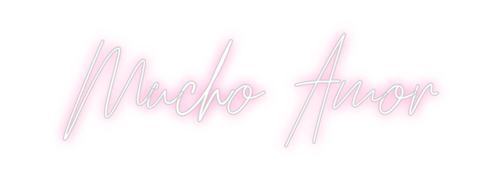 Custom Neon: Mucho Amor