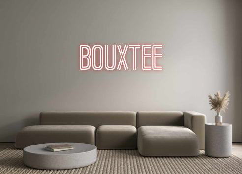 Custom Neon: Bouxtee