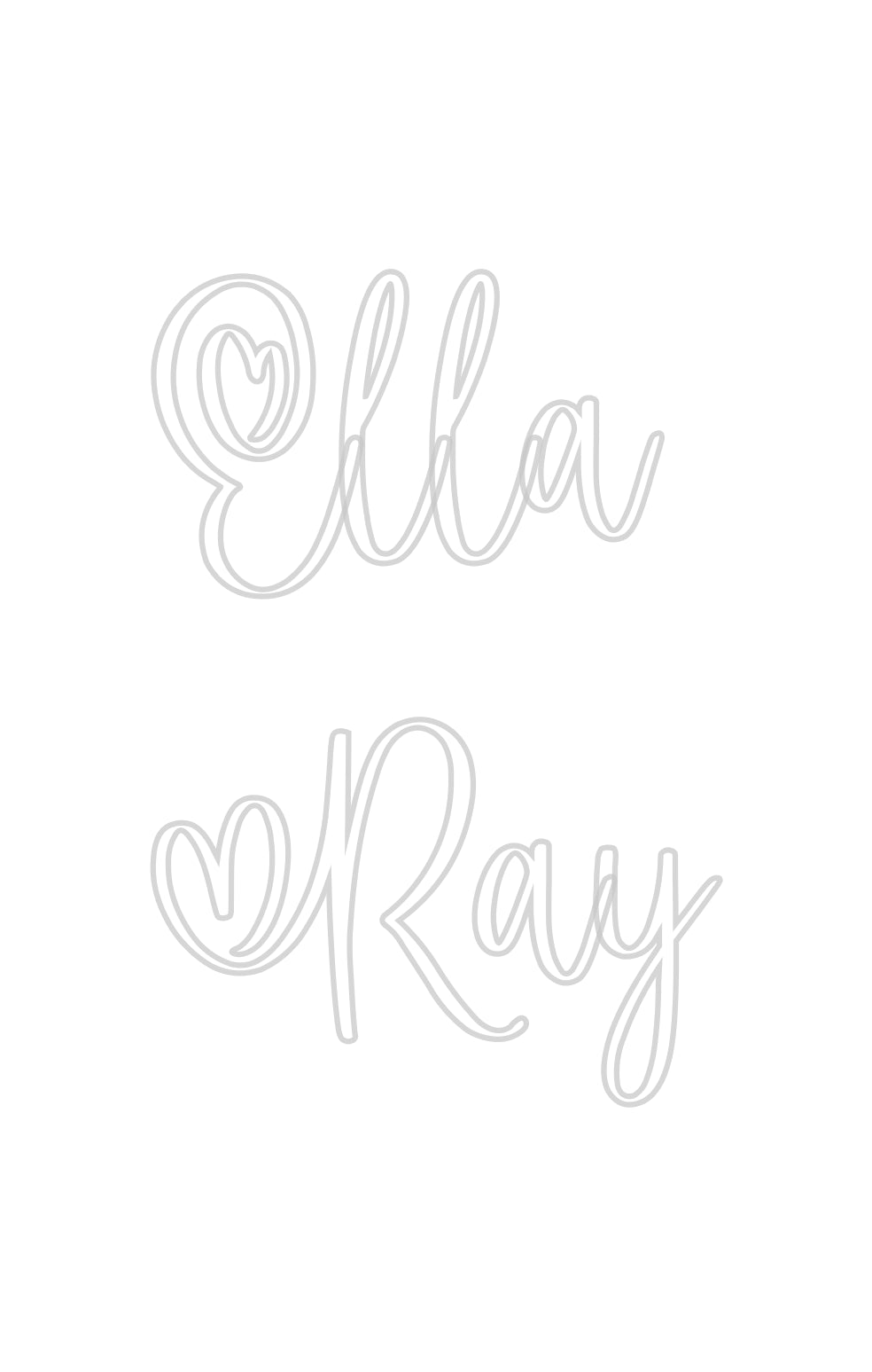 Custom Neon: Ella
Ray