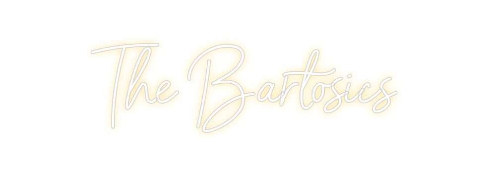 Custom Neon: The Bartosics