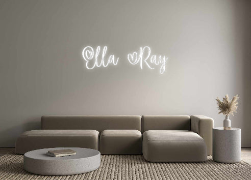 Custom Neon: Ella Ray