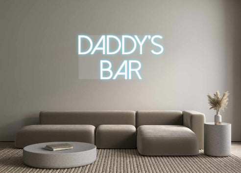 Custom Neon: Daddy's
BAR