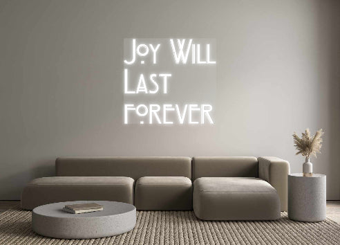 Custom Neon: Joy Will
Las...