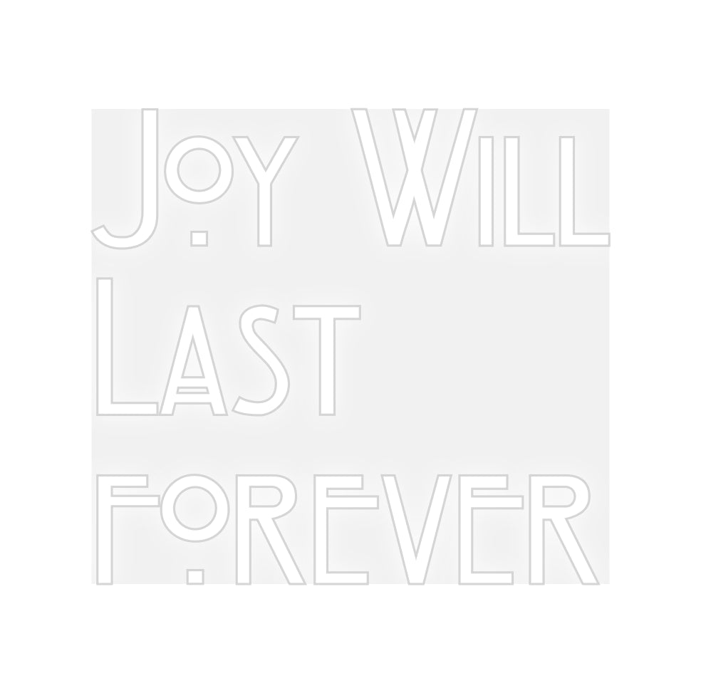 Custom Neon: Joy Will
Las...