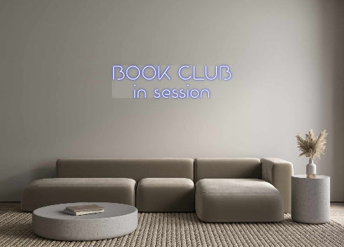 Custom Neon: BOOK CLUB
in...