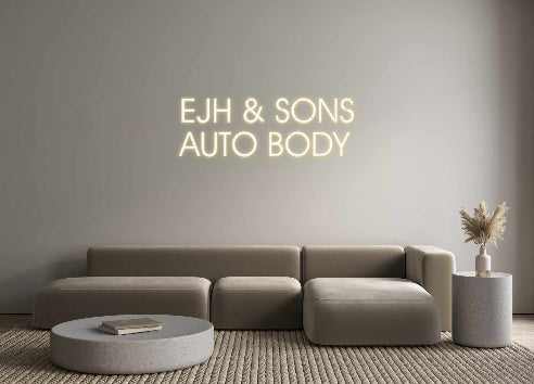 Custom Neon: EJH & SONS
A...