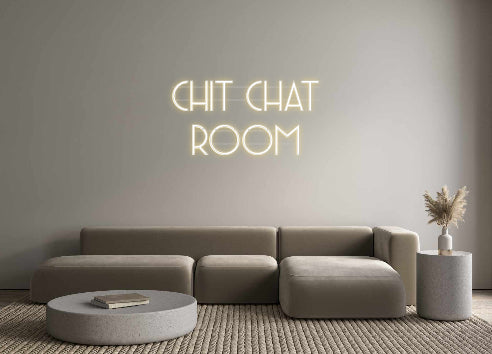 Custom Neon: Chit Chat
Room