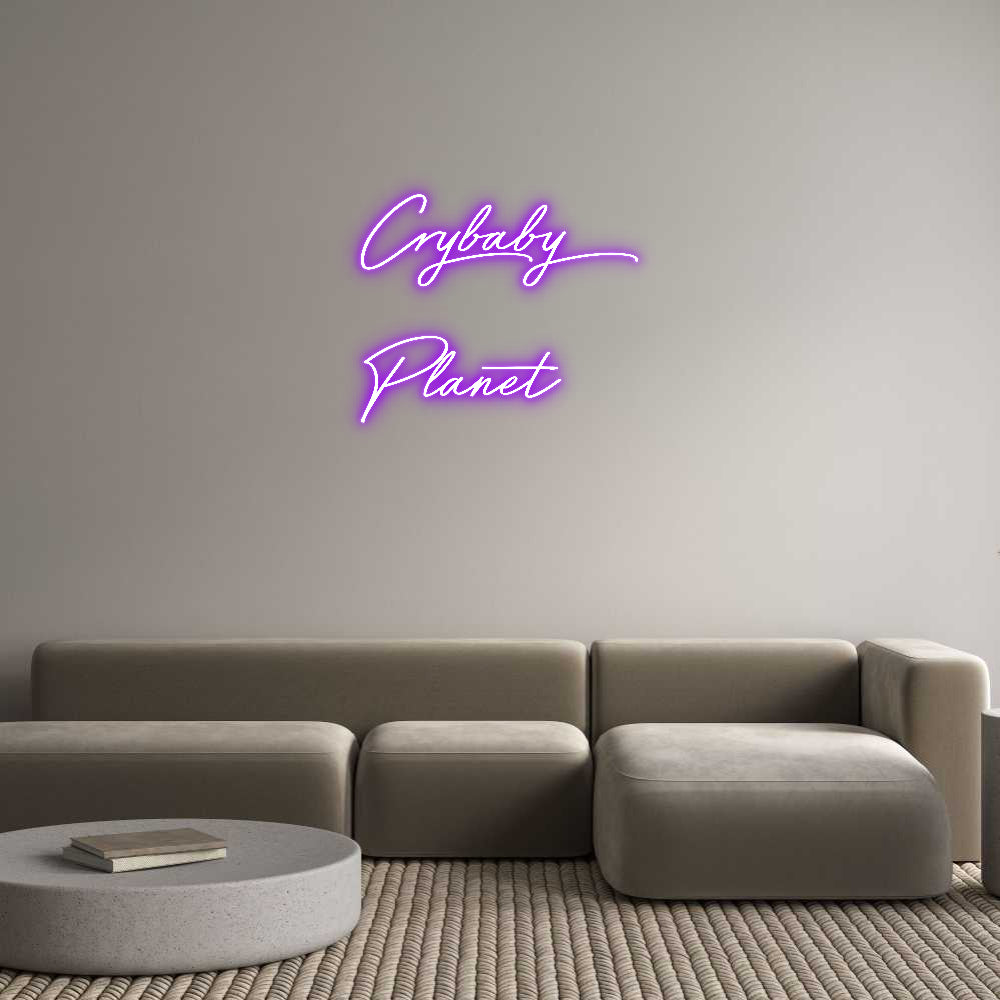 Custom Neon: Crybaby
Planet