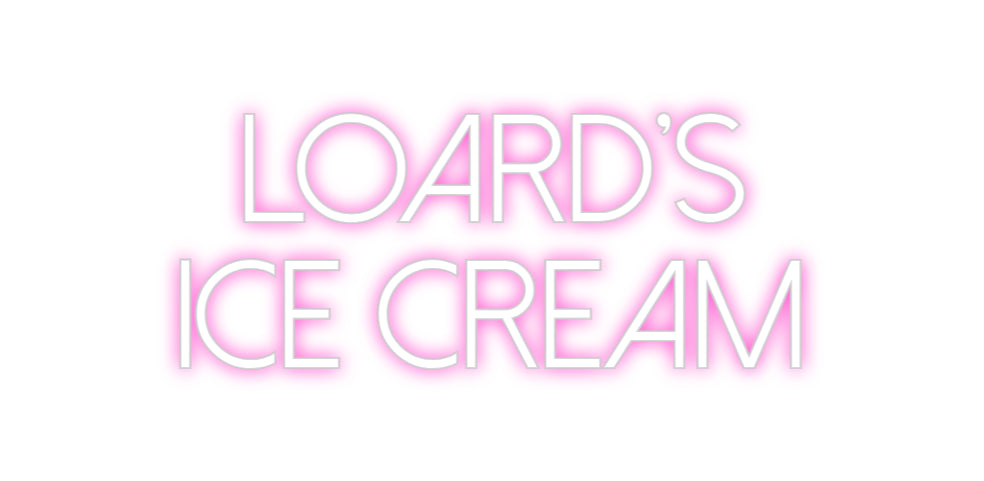 Custom Neon: LOARD'S
ICE ...