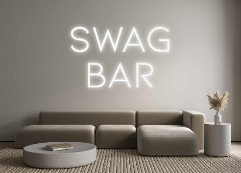 Custom Neon: SWAG
BAR