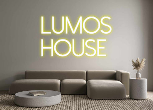 Custom Neon: LUMOS 
HOUSE
