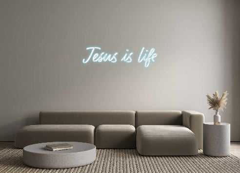 Custom Neon: Jesus is life