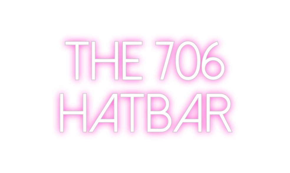 Custom Neon: The 706
Hatbar