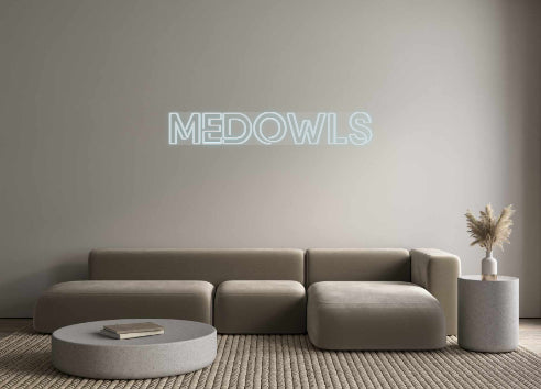 Custom Neon: MEDOWLS